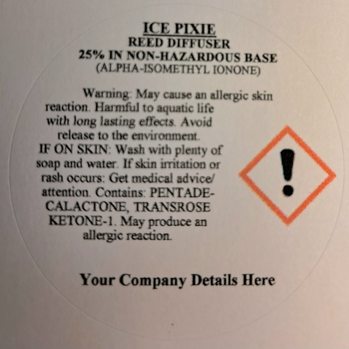 25% CLP labels in a Non Hazardous Base Round Matte White - PLEASE WHEN CHECKING YOUR IFRA ON THE OIL SUPPLIER WEBSITE CAN YOU CHECK IF THEY HAVE THE CORRECT CLP TEMPLATE IN YOUR BASE BEFORE ORDERING (not all suppliers supply these)